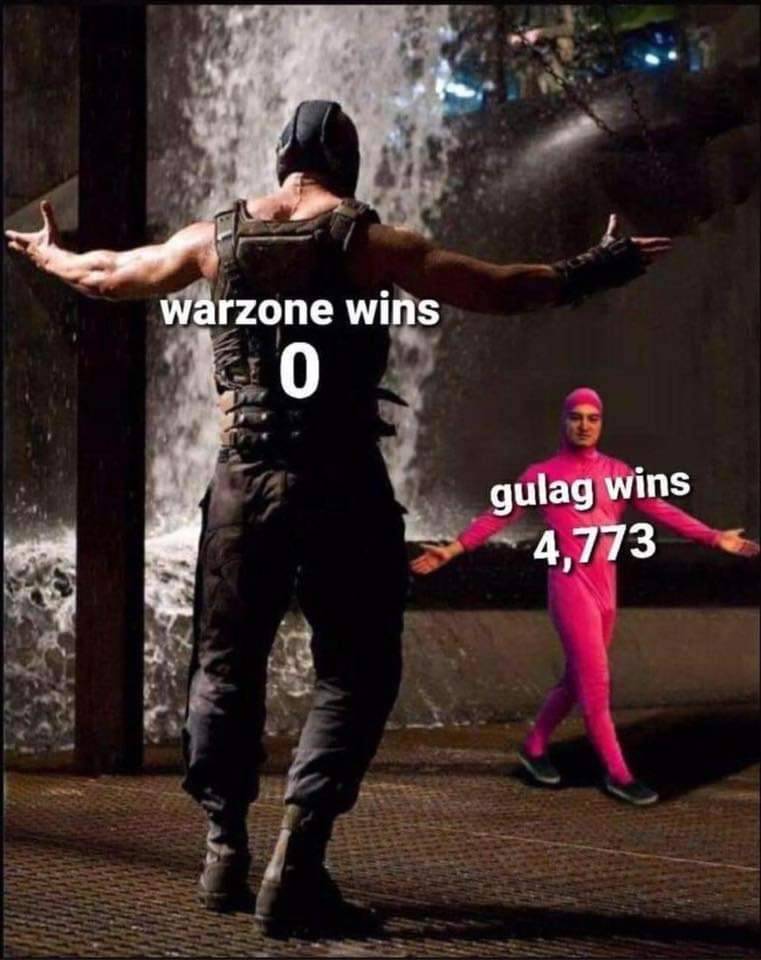 funny gaming memes - bane and pink guy meme template - Warzone wins 0 gulag wins 4,773