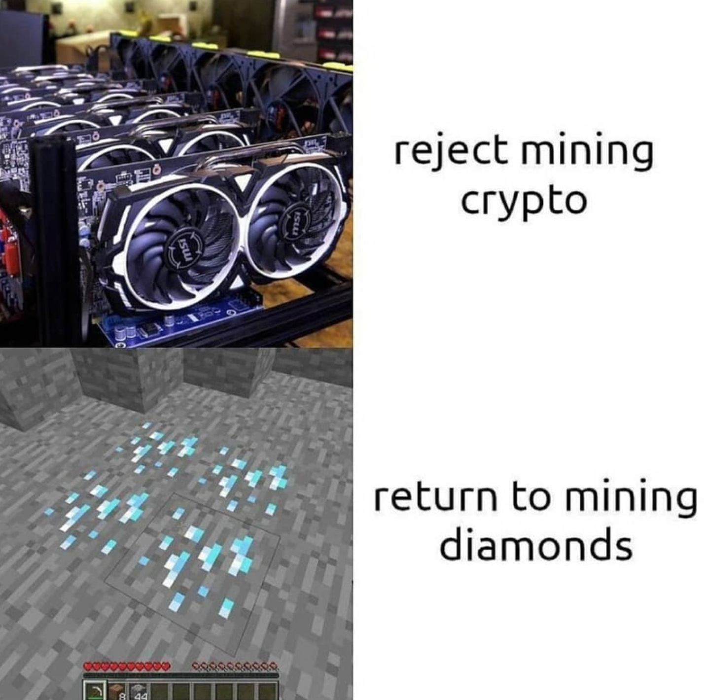 funny gaming memes - reject mining crypto return to mining diamonds