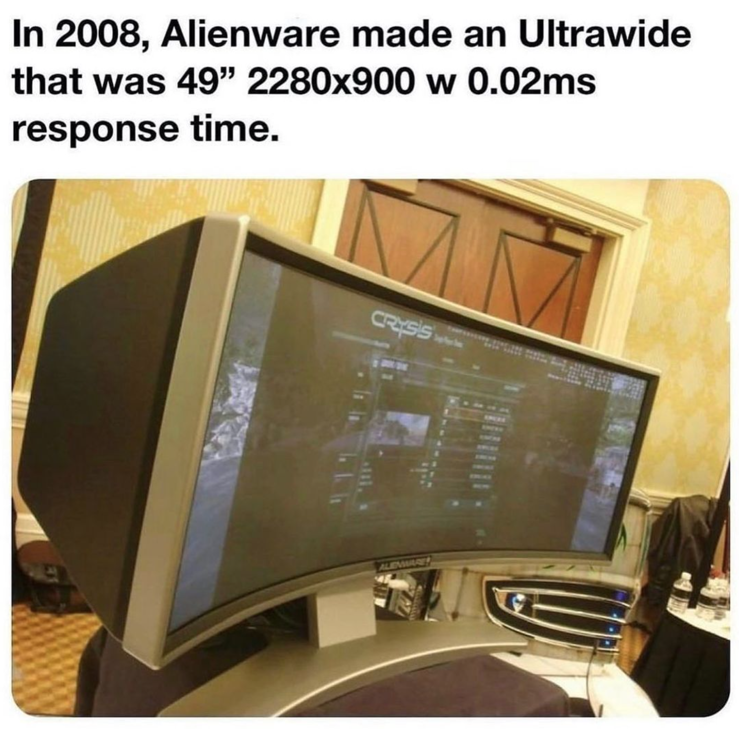 funny gaming memes - alienware 2008 monitor - In 2008, Alienware made an Ultrawide that was 49" 2280x900 w 0.02ms response time. Rss