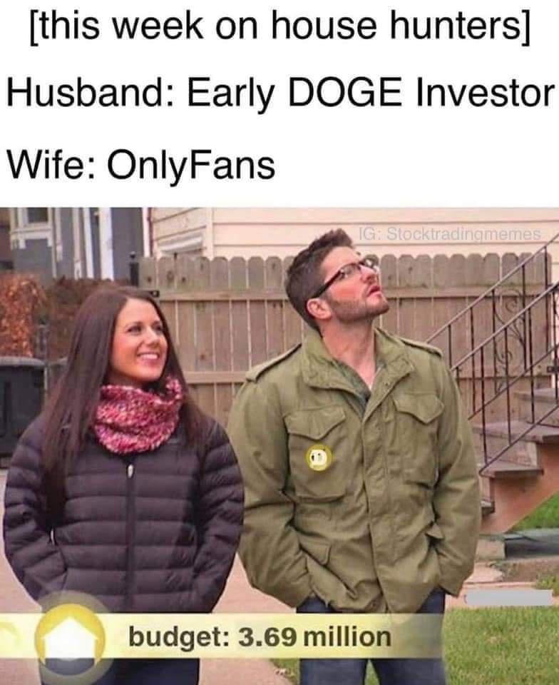 house hunters meme budget - this week on house hunters Husband Early Doge Investor Wife OnlyFans Ig Stock tradingmemes budget 3.69 million