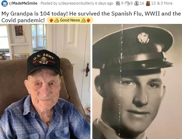 dark-memes fashion accessory - MadeMeSmile . Posted by udepressionbutterly 6 days ago 9 3 16 13 & 3 More My Grandpa is 104 today! He survived the Spanish Flu, Wwii and the Covid pandemic! Good News Army U.S.