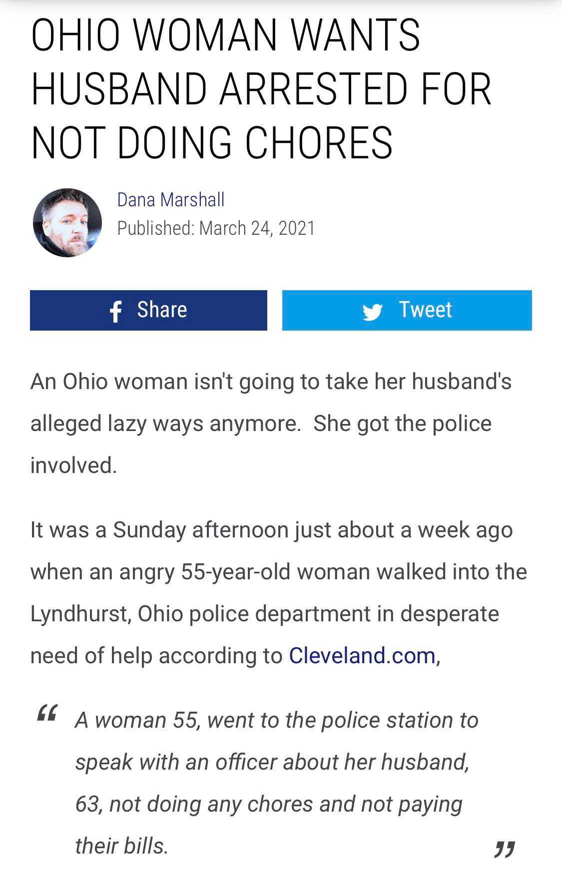 document - Ohio Woman Wants Husband Arrested For Not Doing Chores Dana Marshall Published f Tweet An Ohio woman isn't going to take her husband's alleged lazy ways anymore. She got the police involved. It was a Sunday afternoon just about a week ago when 