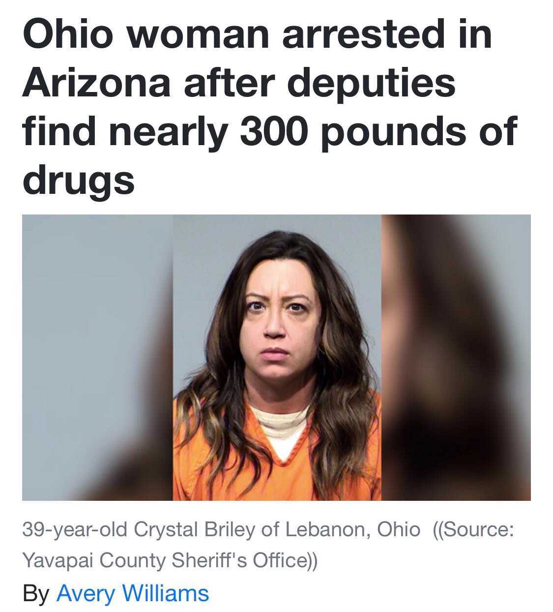 dentistry - Ohio woman arrested in Arizona after deputies find nearly 300 pounds of drugs 39yearold Crystal Briley of Lebanon, Ohio Source Yavapai County Sheriff's Office By Avery Williams