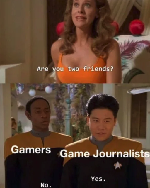 funny gaming memes - you two friends meme - Are you two friends? Gamers Game Journalists Yes. No.