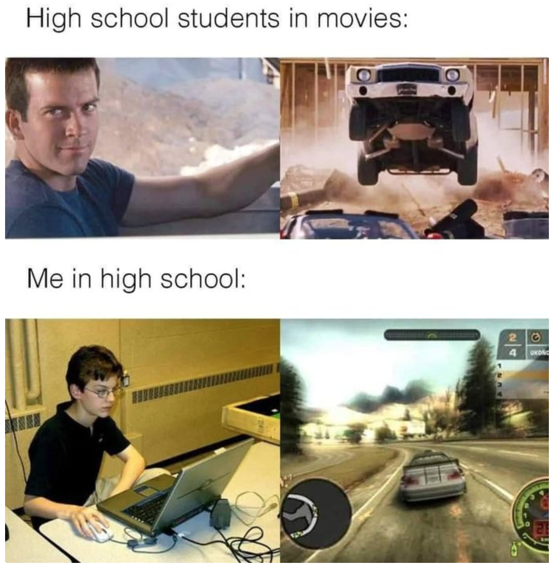 funny gaming memes - Secondary school - High school students in movies Me in high school @