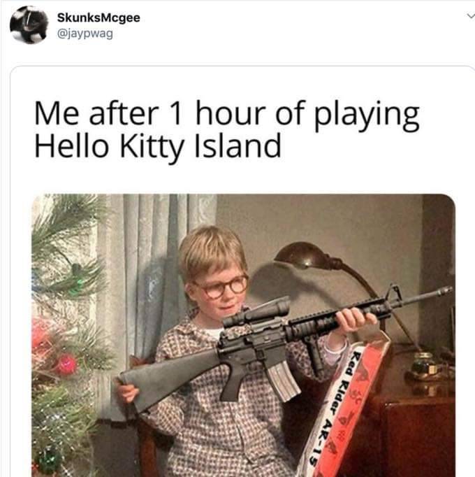 funny gaming memes - yoshi crafted world memes - SkunksMcgee Me after 1 hour of playing Hello Kitty Island Red Rider Ar15
