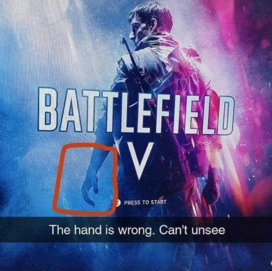 funny gaming memes - album cover - Battlefield V Press To Start The hand is wrong. Can't unsee