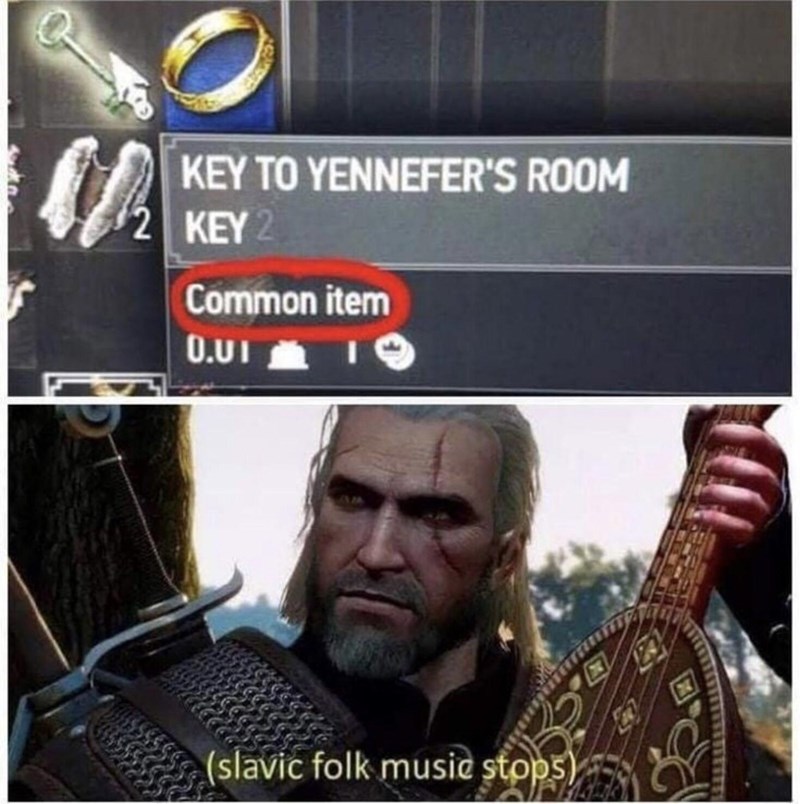 funny gaming memes -  humphrey's - Key To Yennefer'S Room 2 Key Key Common item 0.01 X slavic folk music stops