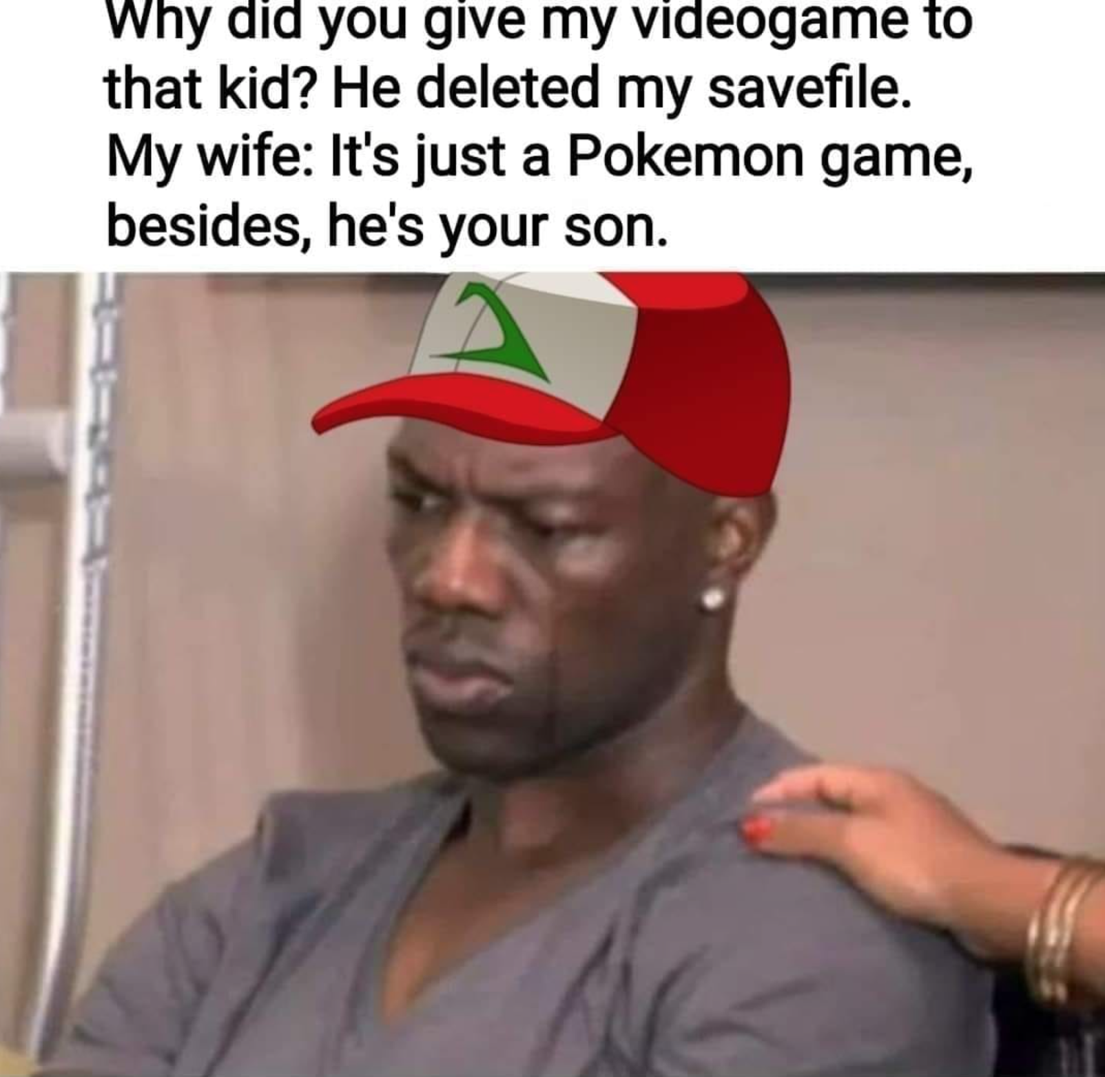 funny gaming memes - nba offseason meme - Why did you give my videogame to that kid? He deleted my savefile. My wife It's just a Pokemon game, besides, he's your son.
