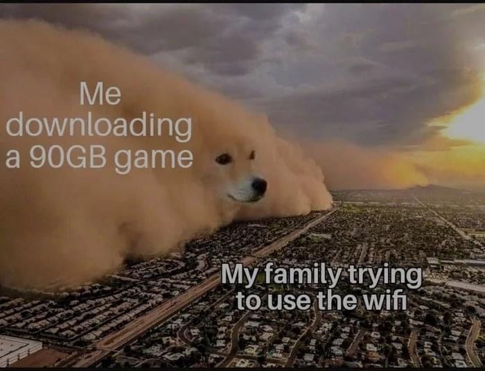 funny gaming memes - fall guys among us meme - Me downloading a 90GB game My family trying to use the wifi
