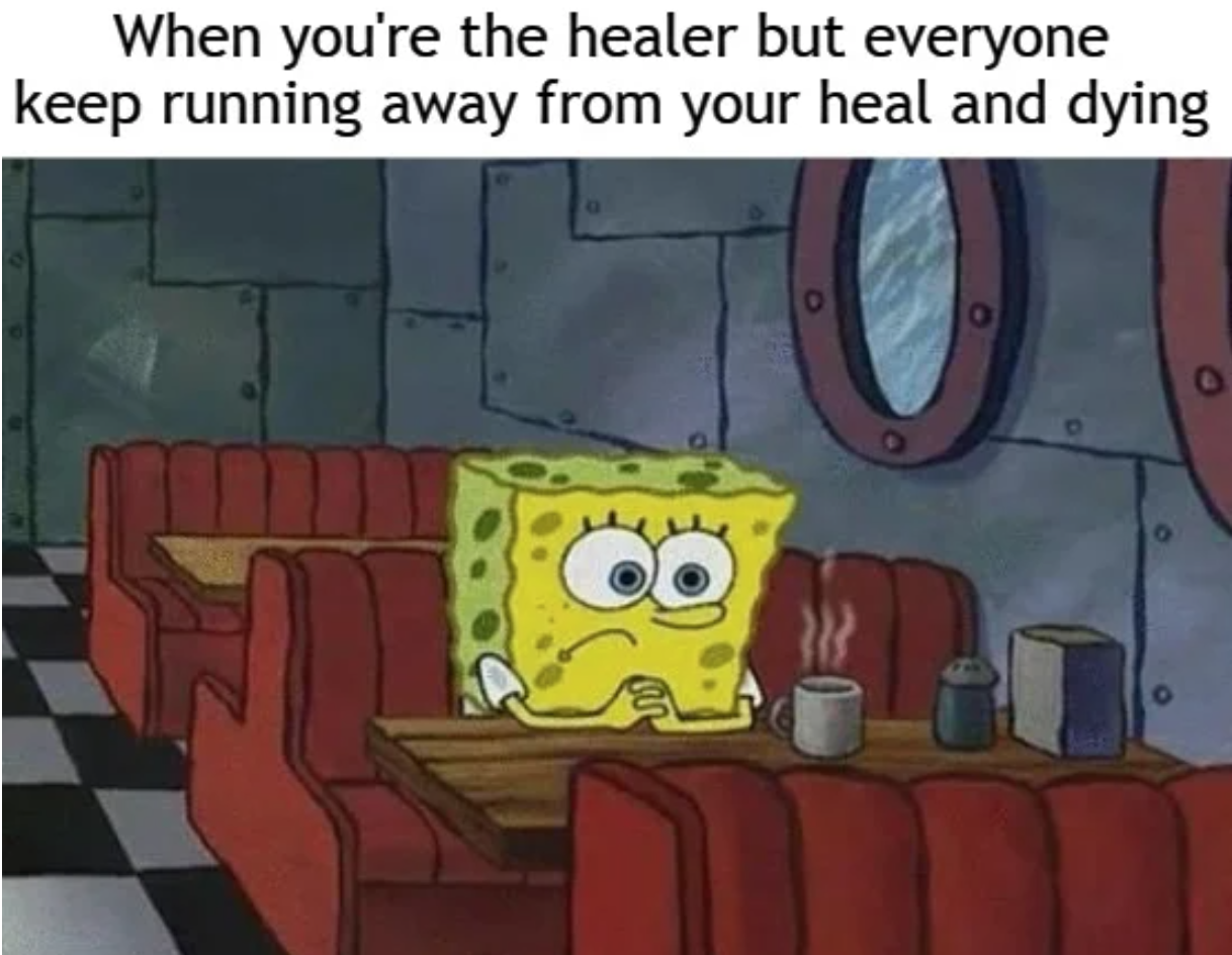 funny gaming memes - spongebob coffee gif - When you're the healer but everyone keep running away from your heal and dying