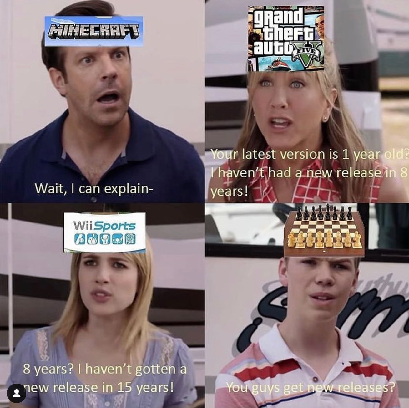 funny gaming memes  - you guys are getting paid meme template blank - Minecraft grand theft auto, 1. Your latest version is 1 year old haven't had a new release in 8 years! Wait, I can explain Wii Sports B0900 Soon 8 years? I haven't gotten a new release 