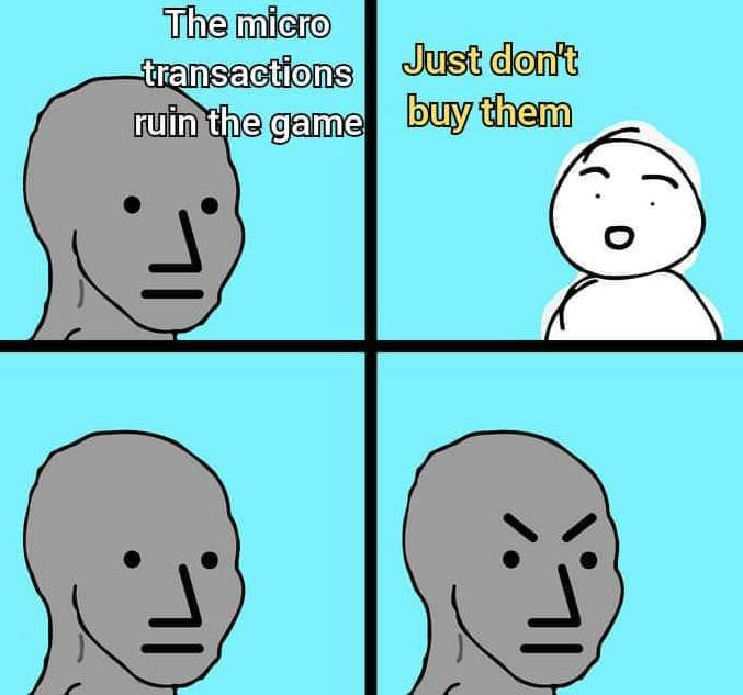funny gaming memes - character memes - The micro transactions Just don't ruin the game buy them Tl