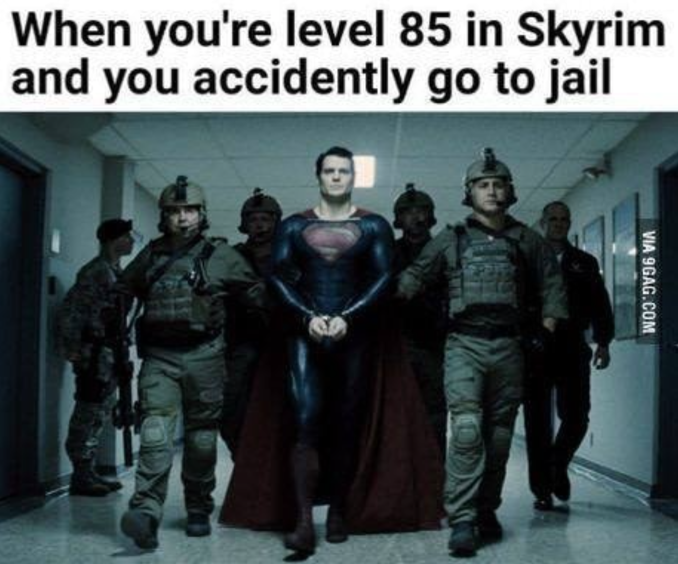 funny gaming memes - man of steel - When you're level 85 in Skyrim and you accidently go to jail Via 9GAG.Com