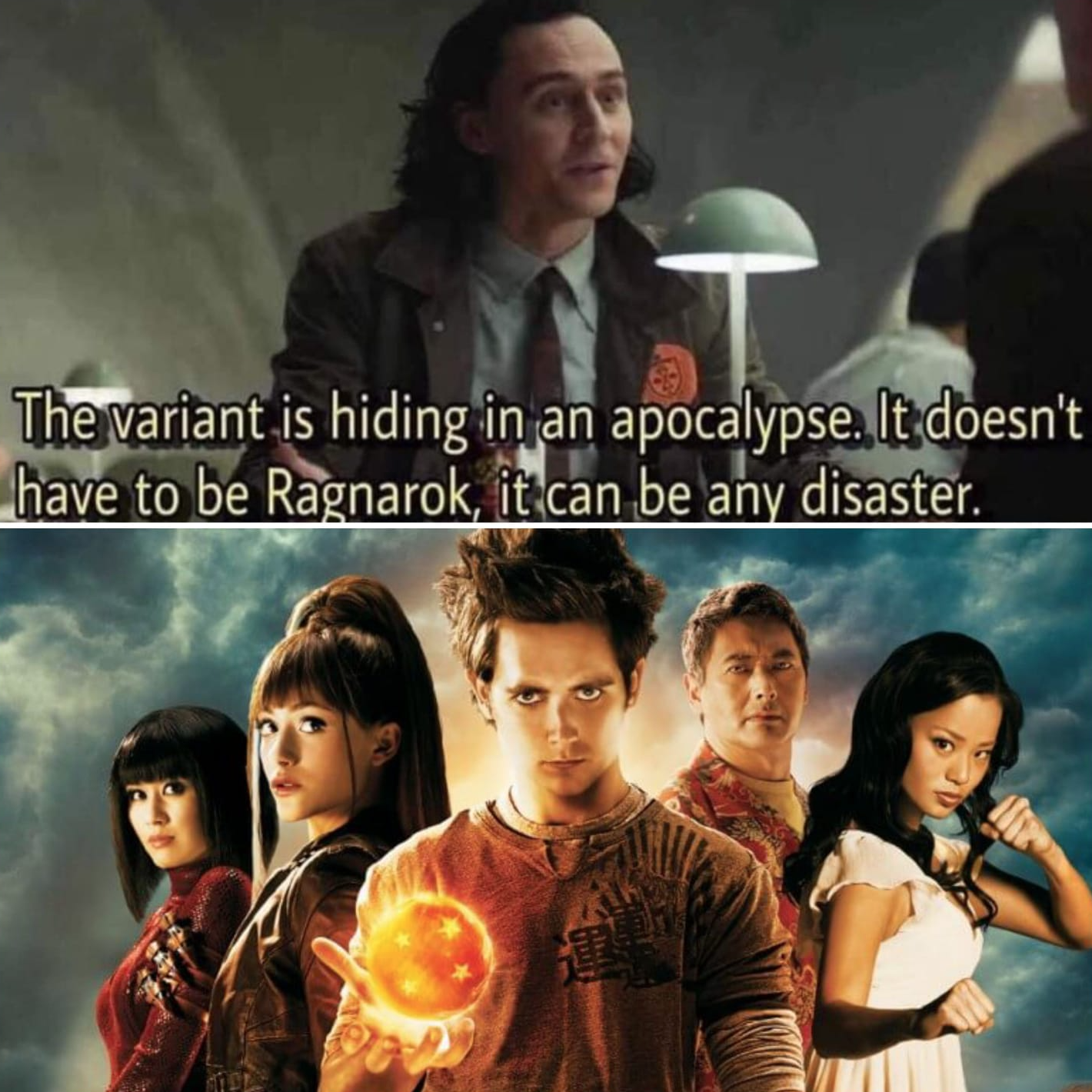 funny gaming memes - dragonball evolution - The variant is hiding in an apocalypse. It doesn't have to be Ragnarok, it can be any disaster.