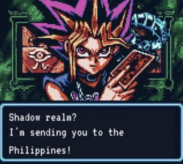 funny gaming memes - i m sending you to brazil - Shadow realm? I'm sending you to the Philippines!