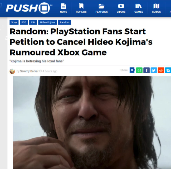 funny gaming memes - photo caption - Pusho O Inn Reviews Features Videos Games News Guides PS4 Hideo Kojima random Random PlayStation Fans Start Petition to Cancel Hideo Kojima's Rumoured Xbox Game "Kojima is betraying his loyal fans" by Sammy Baricer tha