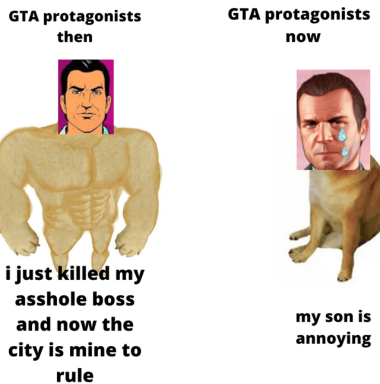 funny gaming memes - sad dogo - Gta protagonists Gta protagonists then now i just killed my asshole boss and now the city is mine to rule my son is annoying