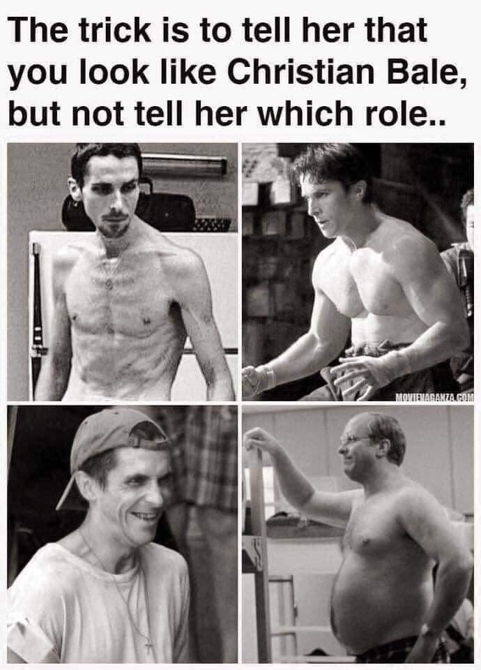 funny gaming memes -look like christian bale - The trick is to tell her that you look Christian Bale, but not tell her which role.. Movievaganza.Com