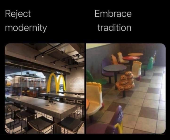 funny gaming memes -reject modernity embrace tradition fast food - Reject modernity Embrace tradition