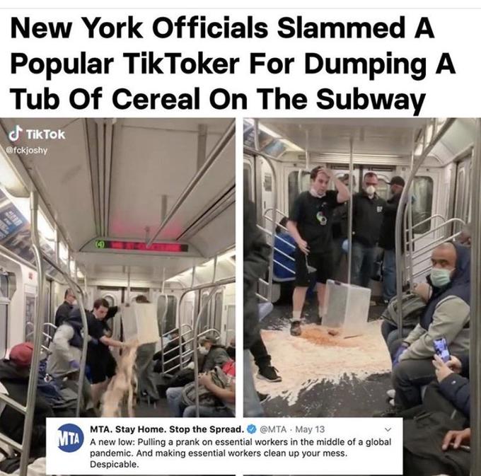 nyc subway mta memes - New York Officials Slammed A Popular TikToker For Dumping A Tub Of Cereal On The Subway TikTok Mta A new low Pulling a prank on essential workers in the middle of a global pandemic. And making essential workers clean up your mess. D