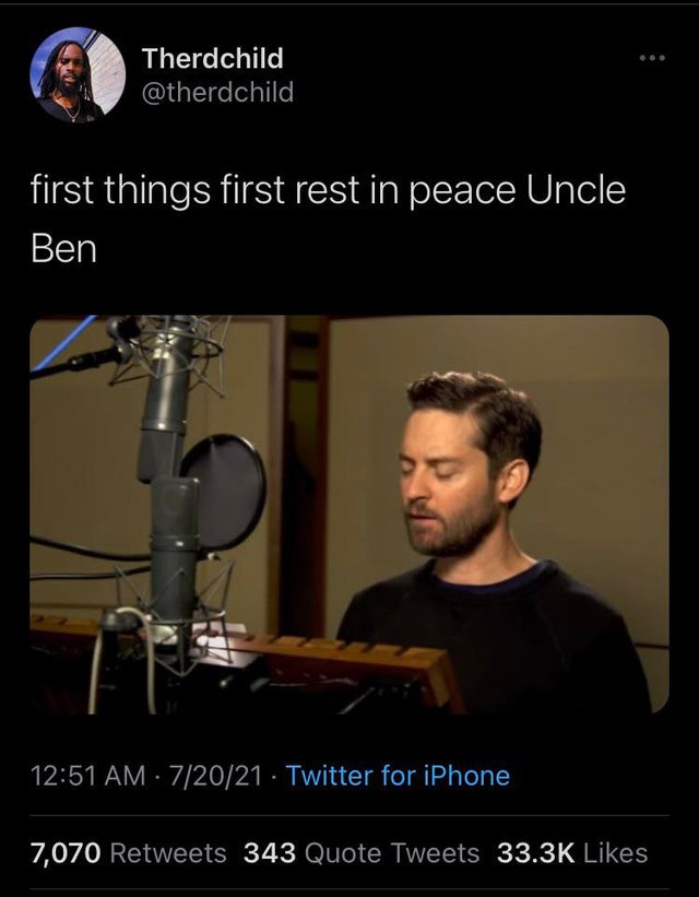monday morning randomness - first things first rest in peace uncle ben - Therdchild first things first rest in peace Uncle Ben 72021 Twitter for iPhone 7,070 343 Quote Tweets