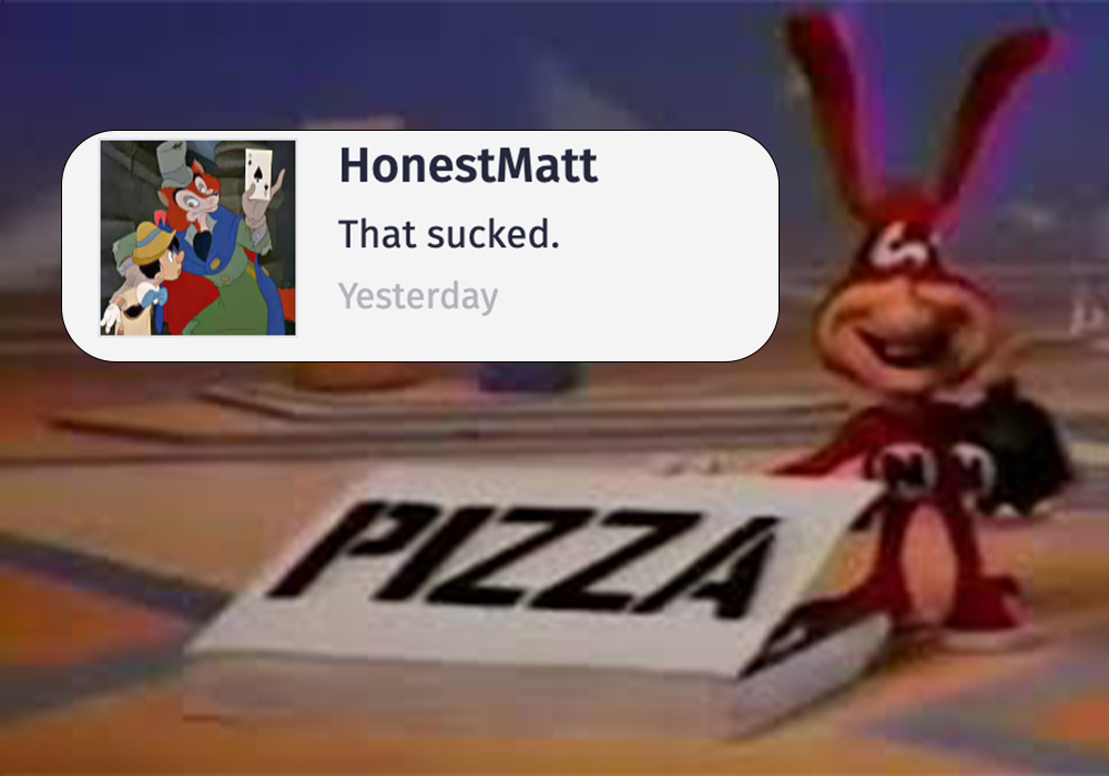 cartoon - HonestMatt That sucked. Yesterday Pizza