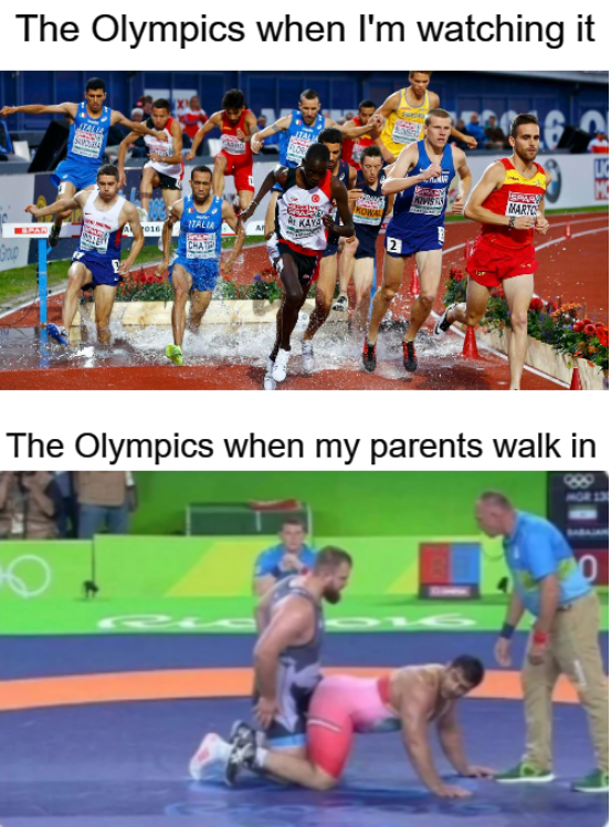 funny dank memes - olympic wrestling meme - The Olympics when I'm watching it A 2 The Olympics when my parents walk in 0