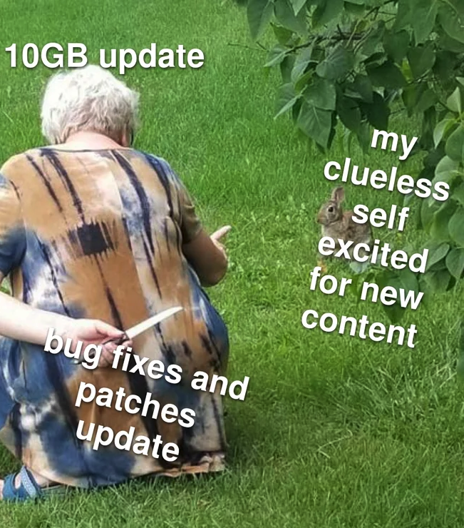 funny gaming memes - template blank sure grandma now let's get you to bed - 10GB update my clueless self excited for new content bug fixes and patches update