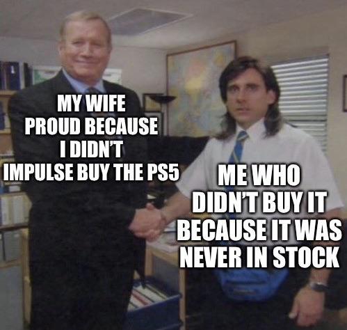 funny gaming memes - new york transit museum - My Wife Proud Because I Didn'T Impulse Buy The PS5 Me Who Didn'T Buy It Because It Was Never In Stock