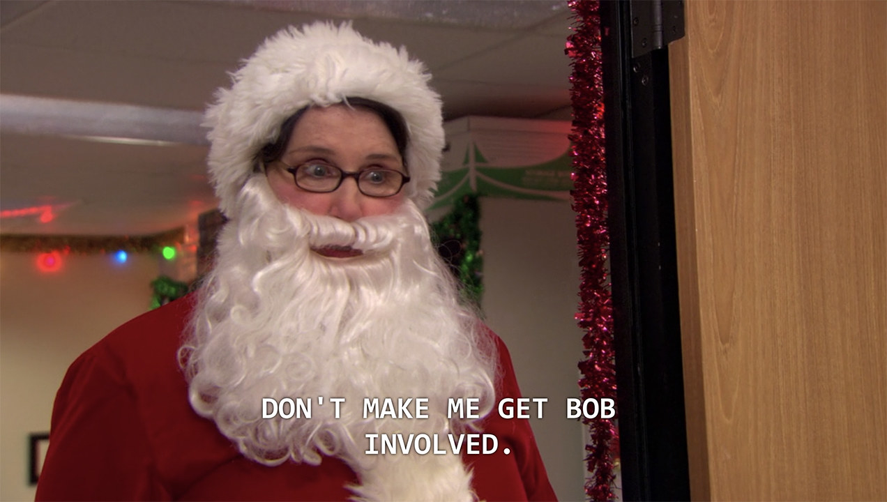 phyllis the office christmas - Don'T Make Me Get Bob Involved.