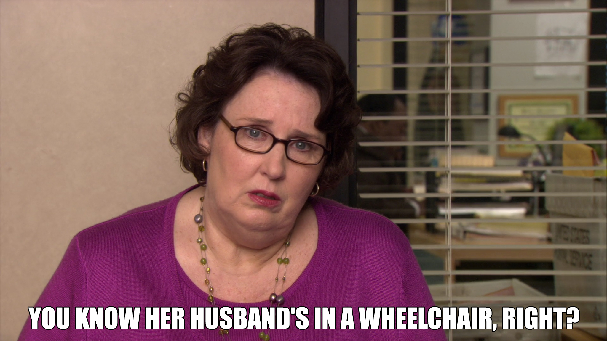 glasses - You Know Her Husband'S In A Wheelchair, Right?