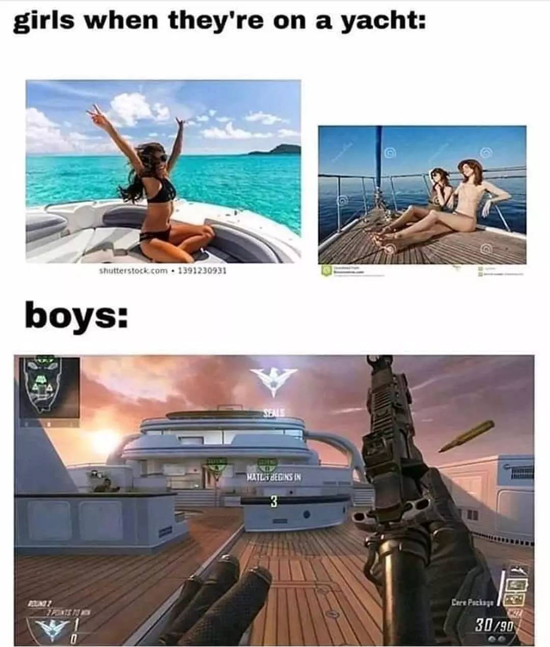 funny gaming memes - cod memes - girls when they're on a yacht Shutterstock.com 1391230931 boys Sos Matla Begins In Care Package 3090 0