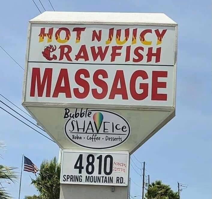 funny pics and random photos - signage - Hot Njuicy Crawfish Massage Bubble Shaveice Boba. Coffee. Desserts 4810 Nincr Spring Mountain Rd.