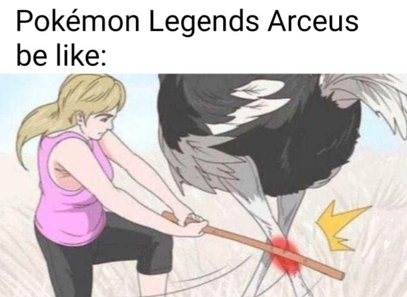 funny gaming memes - slimecicle ostrich - Pokmon Legends Arceus be