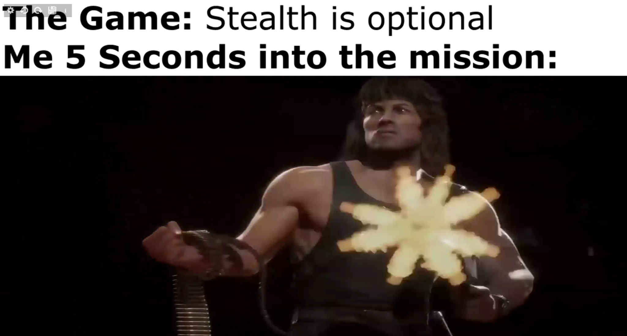 funny gaming memes - song - The Game Stealth is optional Me 5 Seconds into the mission