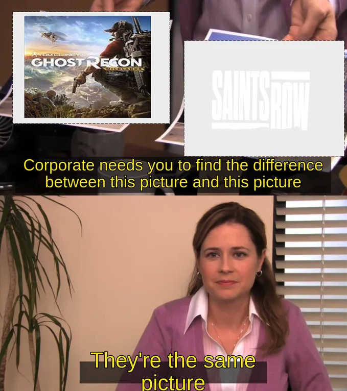 funny gaming memes - feminist memes - Ghost Recon Srl Sainstre Corporate needs you to find the difference between this picture and this picture They're the same picture