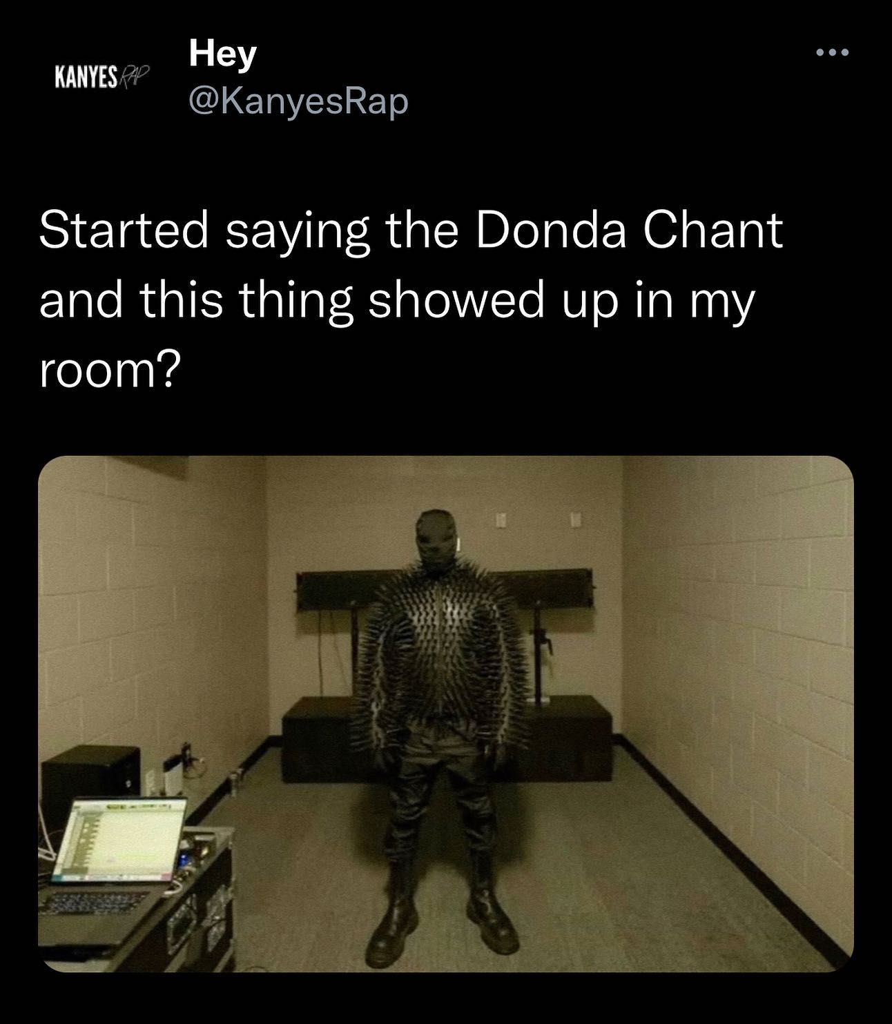 Kanye West Donda Memes - Kanye West standing backstage in an allblack outfit with the text 'starting chanting donda and kanye appeared'