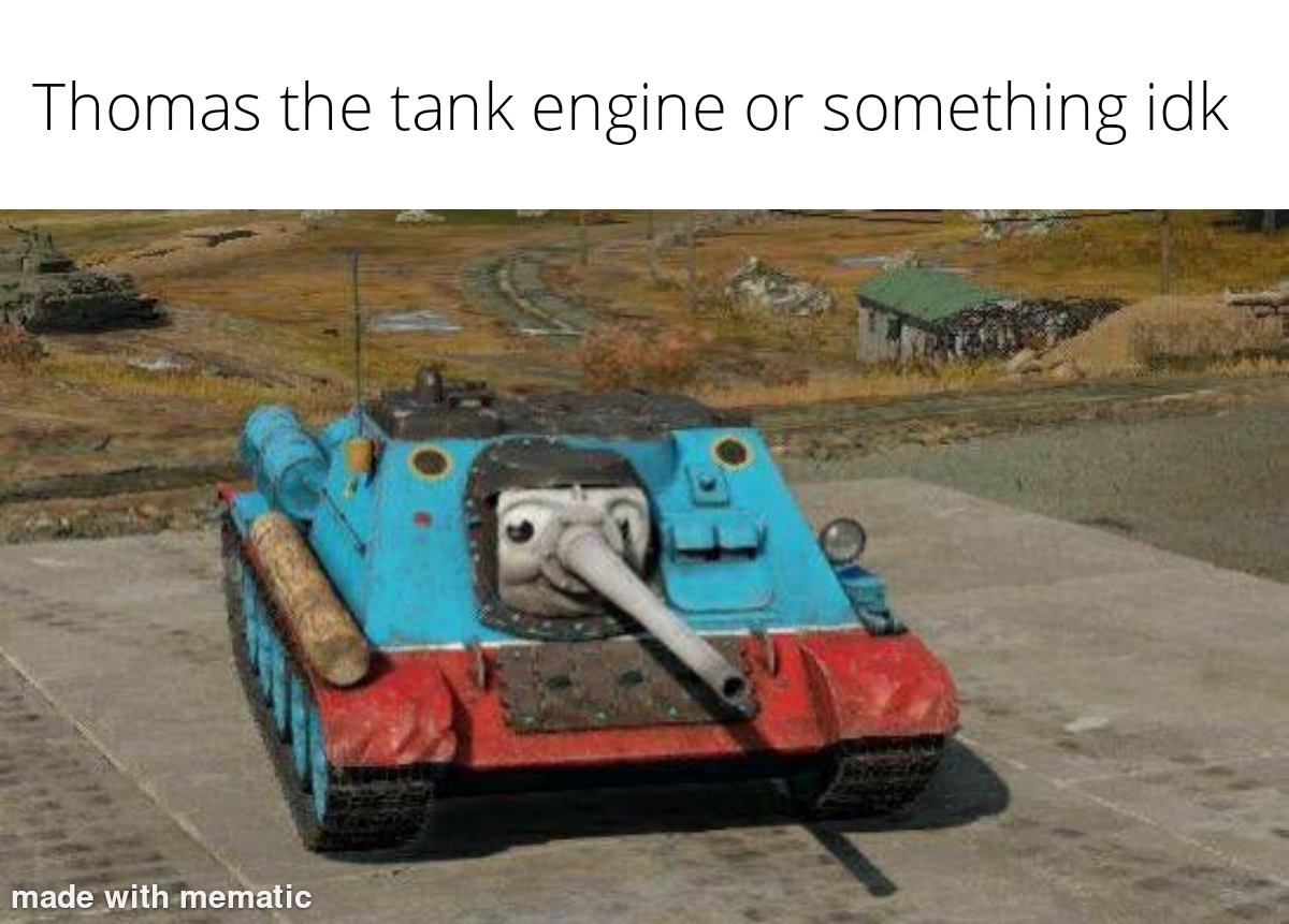 dank memes - thomas reboot - Thomas the tank engine or something idk made with mematic