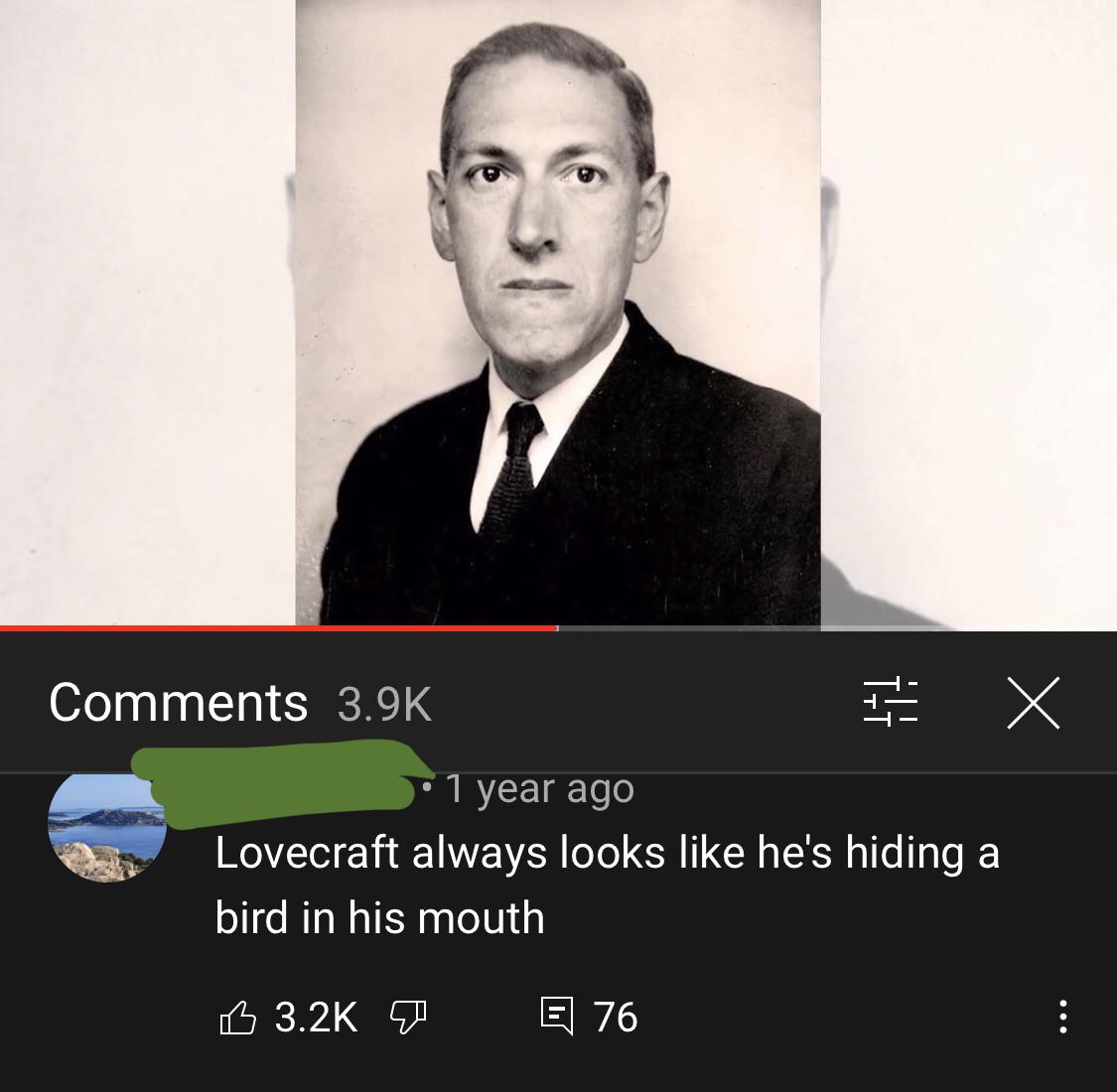 lovecraft zuckerberg - X 1 year ago Lovecraft always looks he's hiding a bird in his mouth 5 7 E 76 ...
