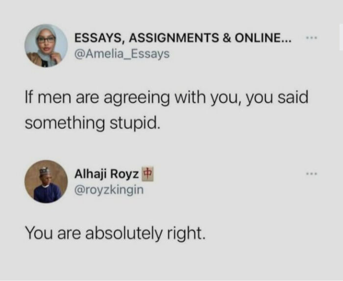savage comments and brutal comebacks - diagram - Essays, Assignments & Online... If men are agreeing with you, you said something stupid. Alhaji Royz You are absolutely right.