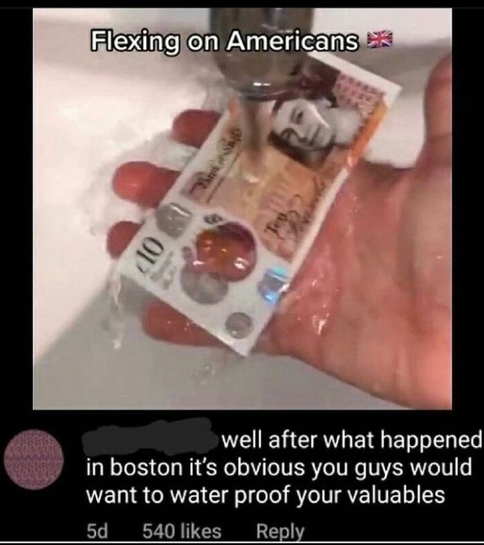 savage comments and brutal comebacks - nail - Flexing on Americans 10 Shugo well after what happened in boston it's obvious you guys would want to water proof your valuables 5d 540