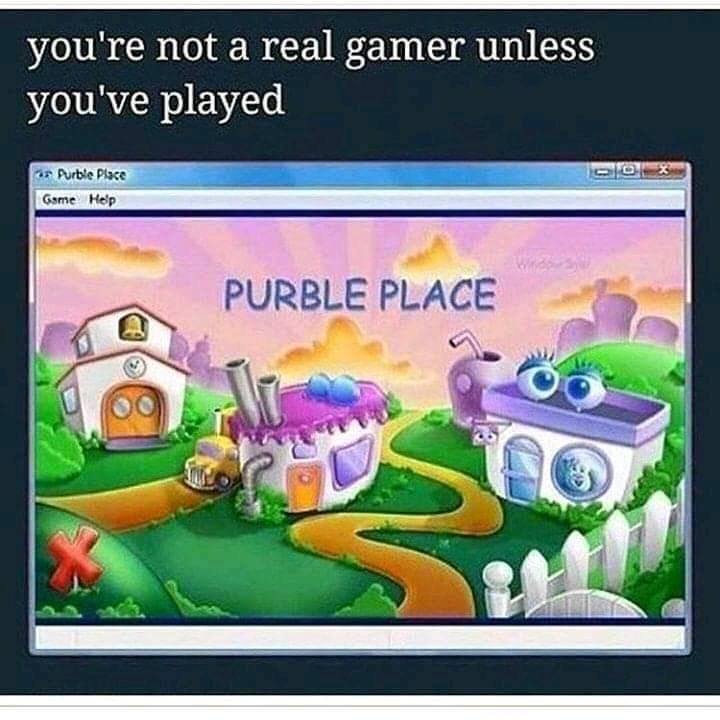 funny gaming memes - purble place - you're not a real gamer unless you've played X ir Purble Place Game Help w Purble Place