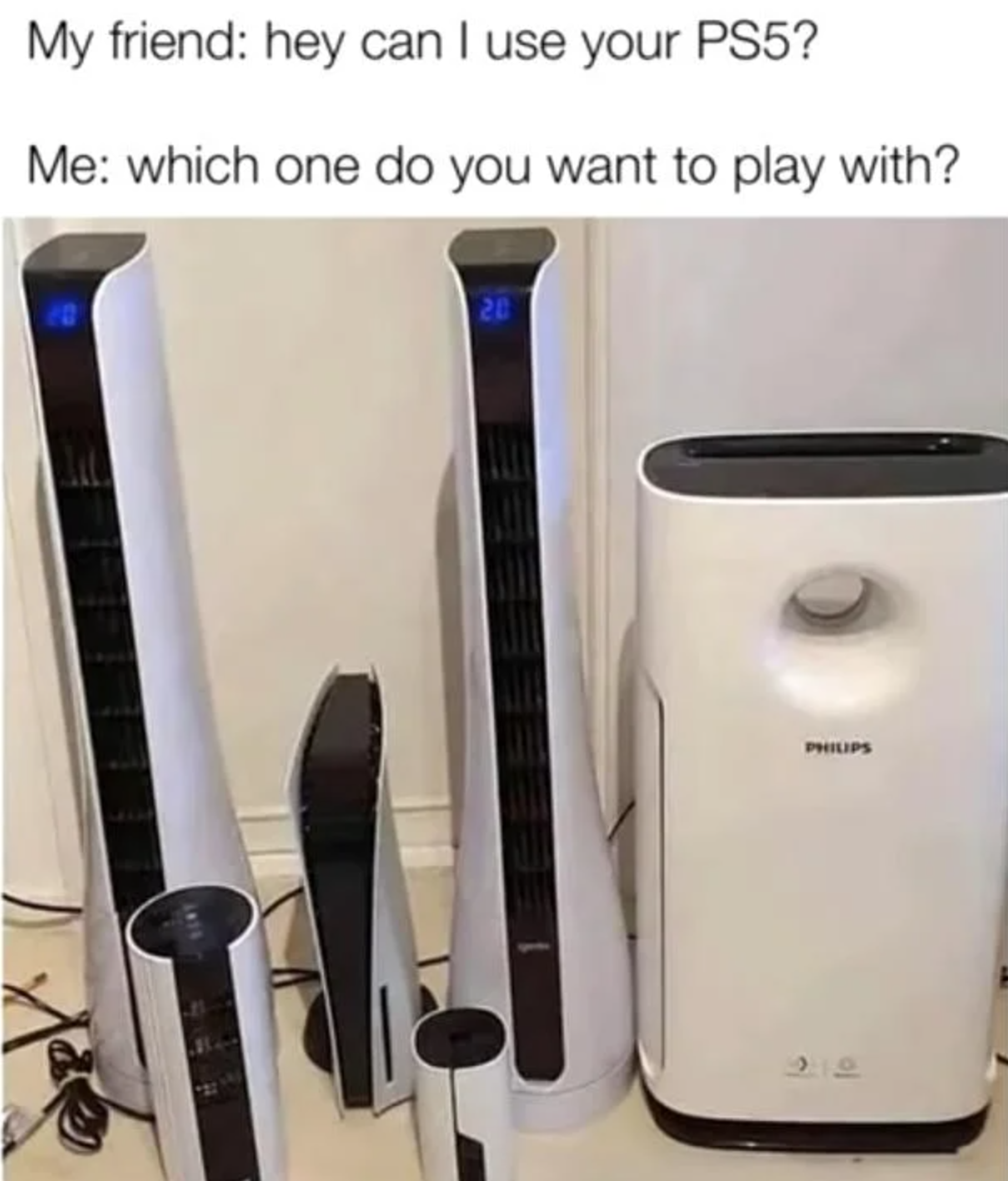 funny gaming memes - ps5 among us - My friend hey can I use your PS5? Me which one do you want to play with?