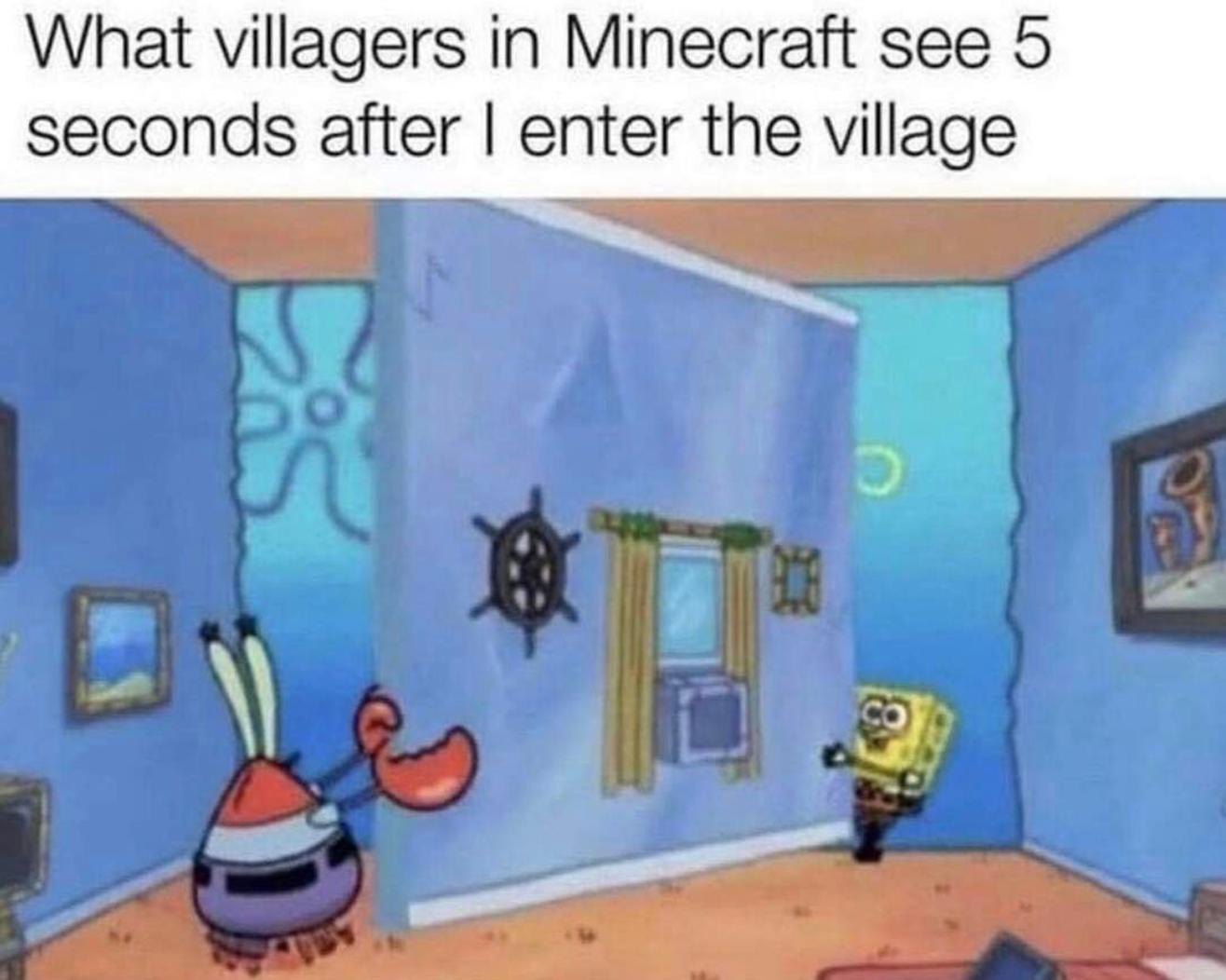funny gaming memes - minecraft villagers meme - What villagers in Minecraft see 5 seconds after I enter the village