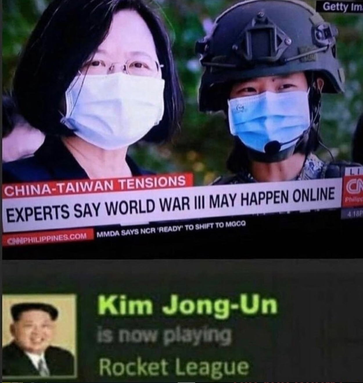 funny gaming memes - kim jong un rocket league - Getty Imi ChinaTaiwan Tensions Experts Say World War Iii May Happen Online Mmda Says Ncr Ready To Shift To Moco Cina Philippines.Com Kim JongUn is now playing Rocket League