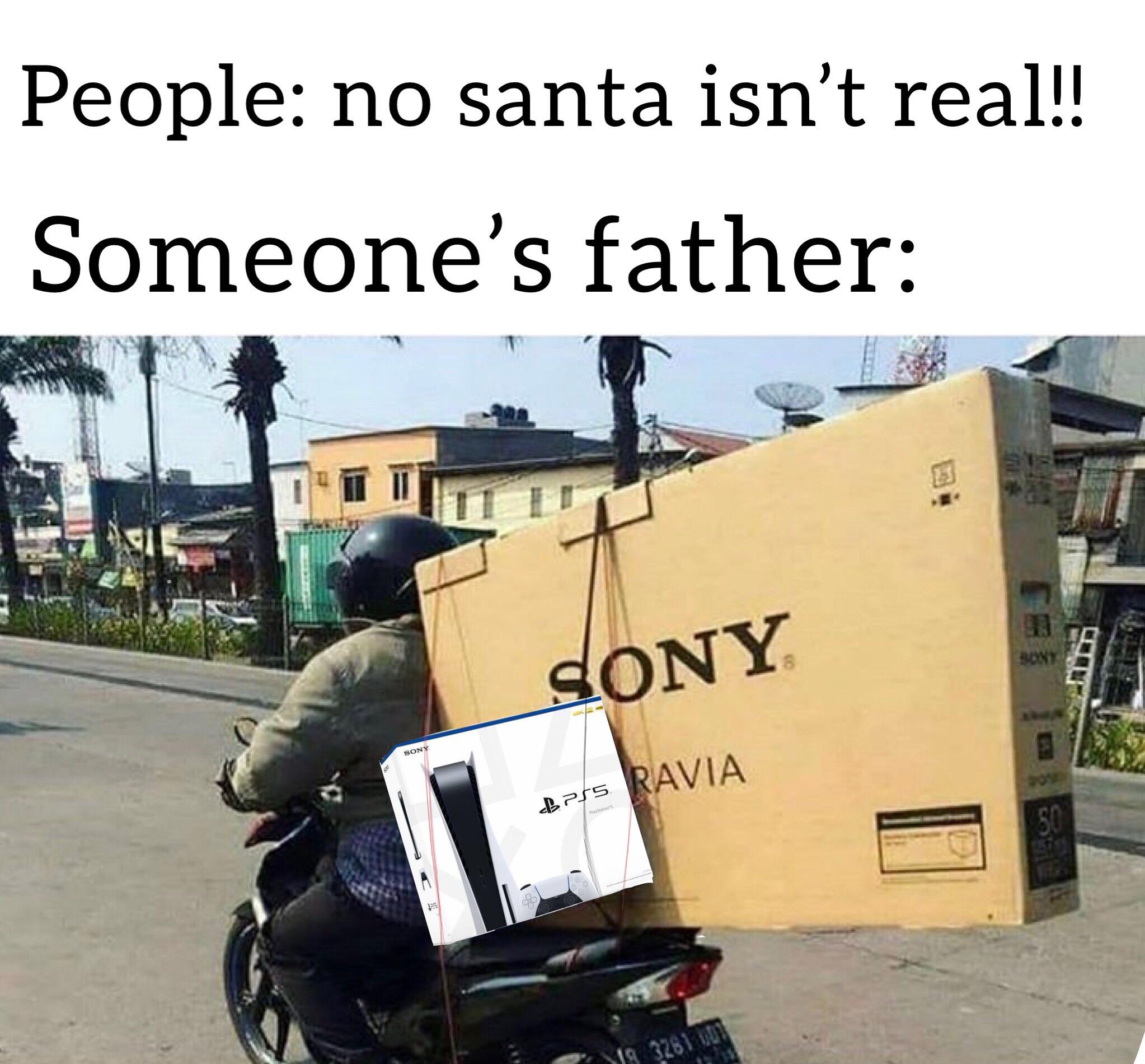 funny gaming memes - tv strapped to car - People no santa isn't real!! Someone's father Buny Sony Sony Ravia Bp5. Ps 50 135 19 3281 w
