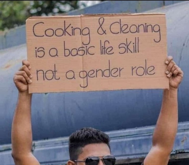 cooking and cleaning is a basic life skills - Cooking & Cleaning is a basic life skill not a gender role