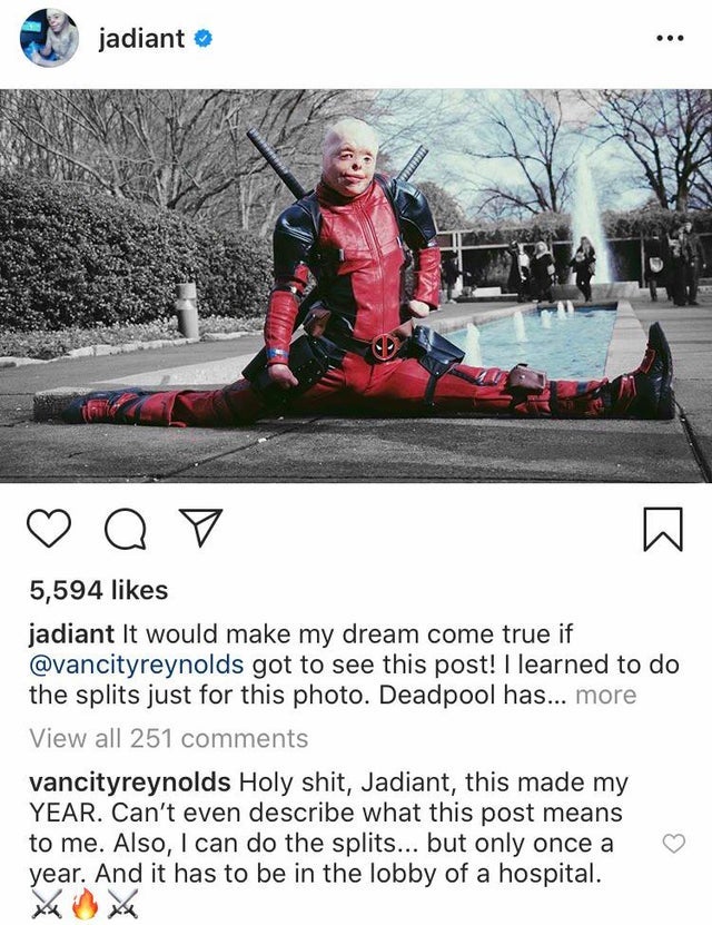 ryan reynolds burn victim response - jadiant a w 5,594 jadiant It would make my dream come true if got to see this post! I learned to do the splits just for this photo. Deadpool has... more View all 251 vancityreynolds Holy shit, Jadiant, this made my Yea