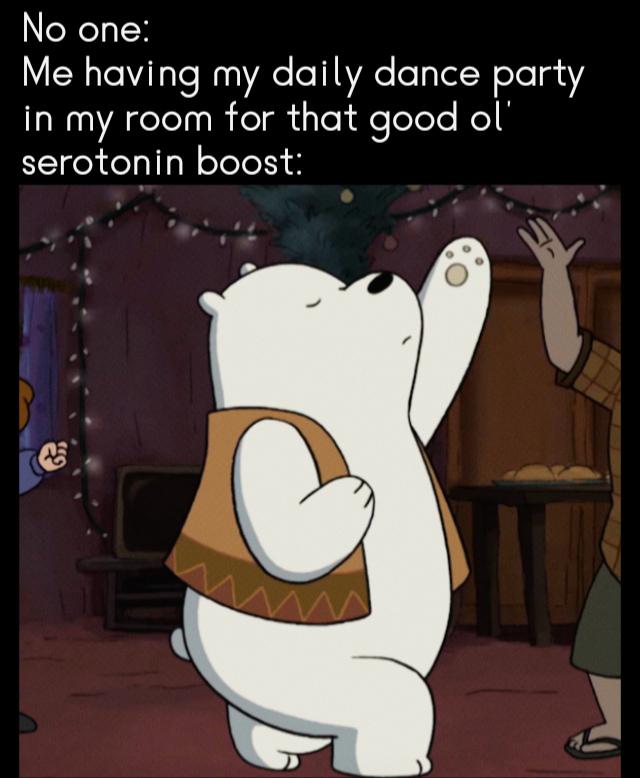 we bare bears dance gif - No one Me having my daily dance party in my room for that good ol' serotonin boost